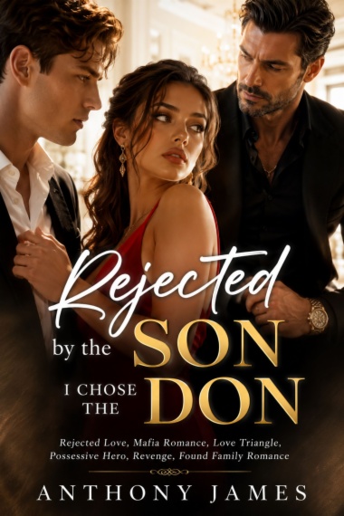 Rejected by the son I chose the Don