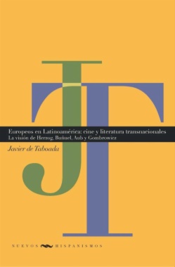 Europeos en Latinoamérica: cine y literatura transnacionales