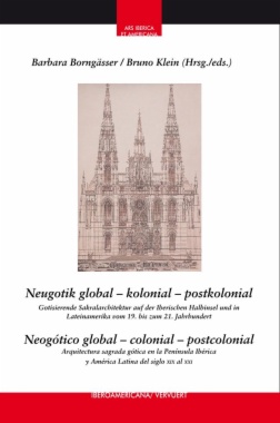 Neugotik global – kolonial – postkolonial = Neogótico global – colonial – postcolonial