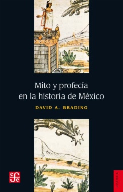 Mito y profesía en la historia de México