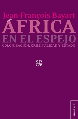 África en el espejo : colonización, criminalidad y Estado