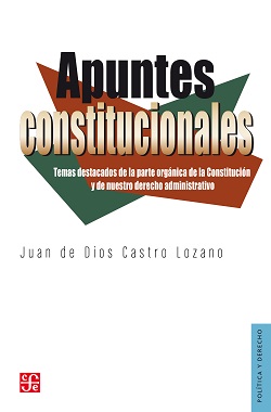 Apuntes constitucionales : temas destacados de la parte orgánica de la Constitución y de nuestro derecho administrativo