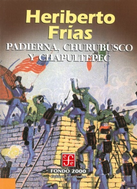 Padierna, Churubusco y Chapultepec