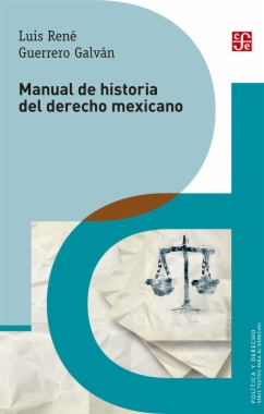 Manual de historia del derecho mexicano
