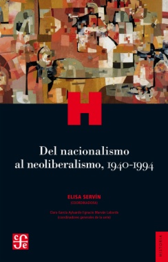Del nacionalismo al neoliberalismo, 1940-1994