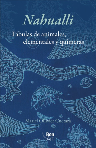 Nahualli: fábulas de animales, elementales y quimeras