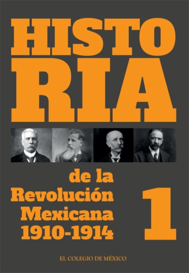 Imagen de apoyo de  Historia de la Revolución Mexicana. 1910-1914