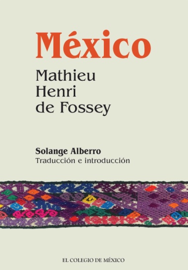 México. Mathieu Henri de Fossey