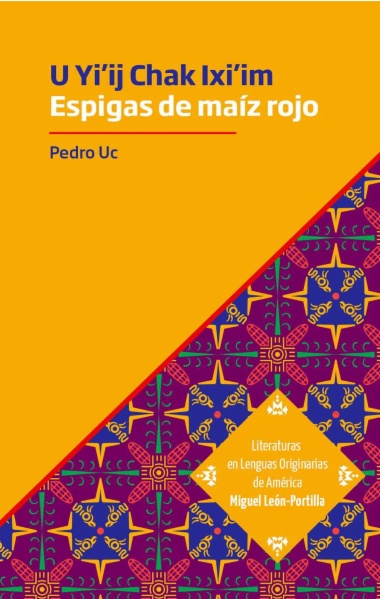 U Yi’ij Chak Ixi’im = Espigas de maíz rojo