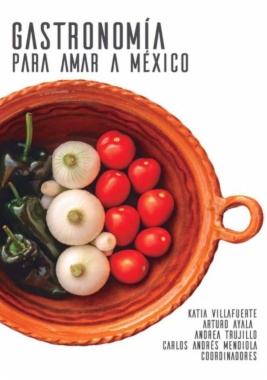 Gastronomía para amar a México