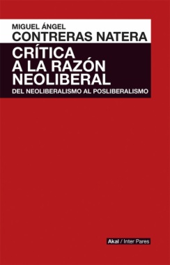 Crítica a la razón del neoliberal: del neoliberalismo al posliberalismo