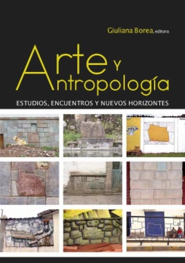 Arte y antropología: estudios, encuentros y nuevos horizontes