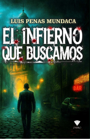 El infierno que buscamos