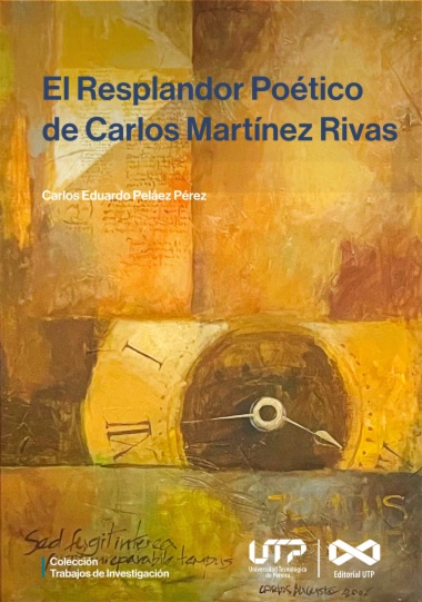 El resplandor poetico de Carlos Martinez Rivas