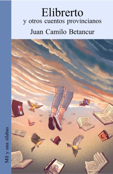 Elibrerto y otros cuentos provincianos