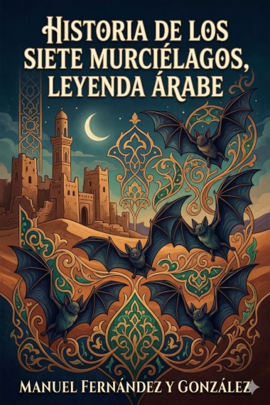 Historia de los siete murciélagos, leyenda árabe