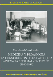 Medicina y pedagogía: la construcción de la categoría "infancia anormal" en España, 1900-1939
