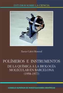 Polímeros e instrumentos : de la química a la biología molecular en Barcelona (1958-1977)