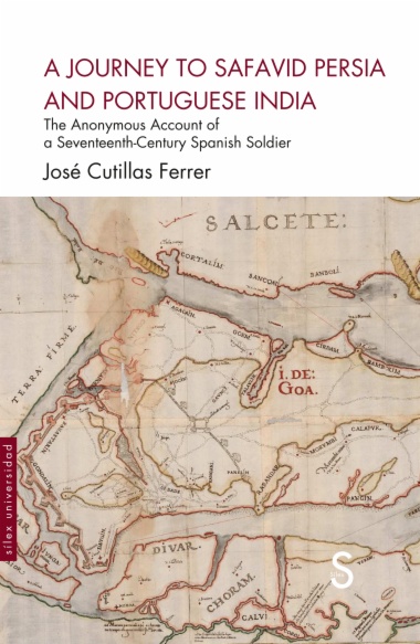 A journey to Safavid Persia and Portuguese India