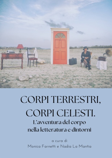 Corpi terrestri, corpi celesti. L’avventura del corpo nella letteratura e dintorni