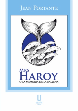 Mrs. Haroy o la memoria de la ballena