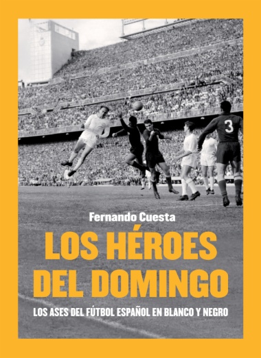 Los héroes del domingo