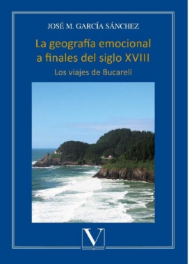 La geografía emocional a finales del siglo XVIII: Los viajes de Bucareli
