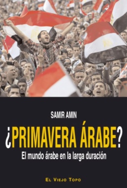 ¿Primavera árabe? El mundo árabe en la larga duración