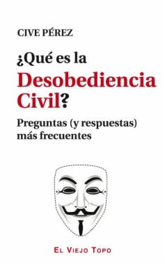 ¿Qué es la Desobediencia Civil? Preguntas (y respuestas) más frecuentes