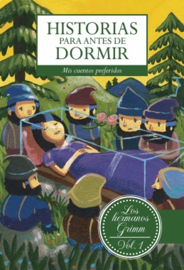 Historias para antes de dormir. Vol. 1 Hermanos Grimm