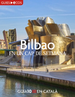 Bilbao. En un cap de setmana
