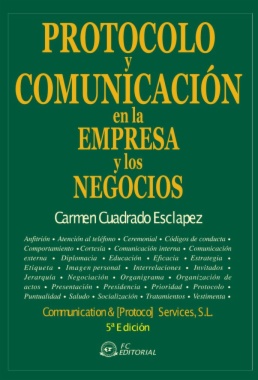 Protocolo y comunicación en la empresa y los negocios. 5a edición
