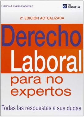 Derecho laboral para no expertos (2ª edición actualizada)