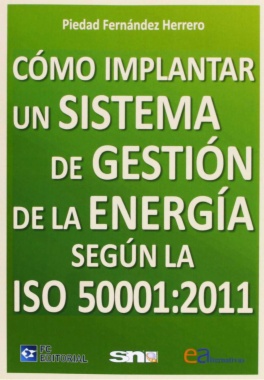 Cómo implantar un sistema de gestión de la energía según la ISO 50001:2011