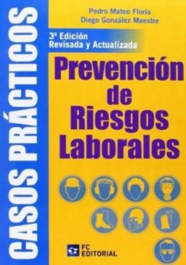 Casos prácticos de prevención de riesgos laborales (3ª ed.)