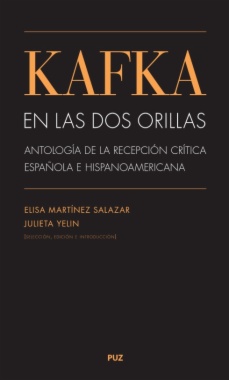 Kafka en las dos orillas : antología de la recepción crítica española