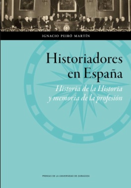 Imagen de apoyo de  Historiadores en España : Historia de la Historia y memoria de la profesión