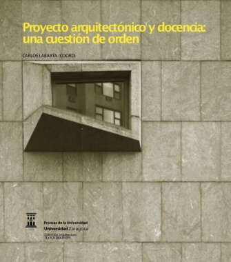 Proyecto arquitectónico y docencia: una cuestión de orden