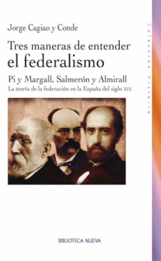 Tres maneras de entender el Federalismo