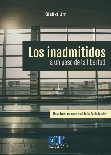 Los inadmitidos. A un paso de la libertad