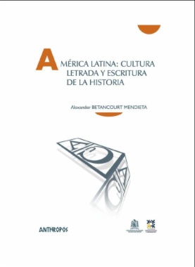 América Latina: cultura letrada y escritura de la historia