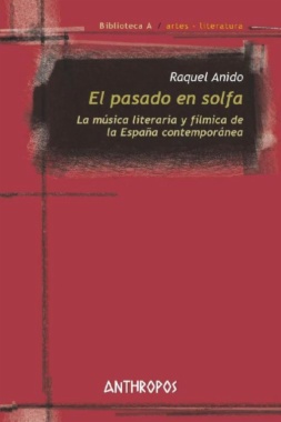 El pasado en solfa. La música literaria y fílmica de la España contemporánea