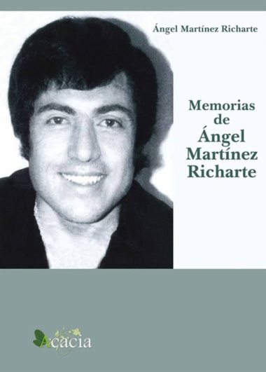 Memorias de Ángel Martínez Richarte