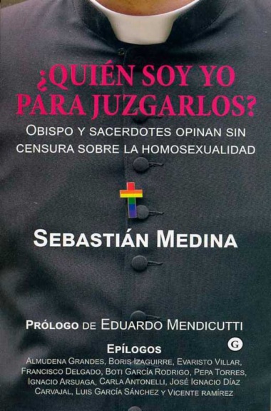 ¿Quién soy yo para juzgarlos?