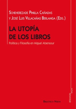 Imagen de apoyo de  La utopía de los libros : política y filosofía en Miguel Abensour
