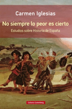 No siempre lo peor es cierto: estudios sobre Historia de España