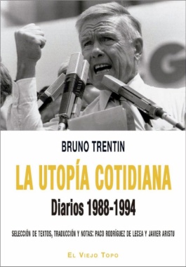 La utopía cotidiana: diarios 1988-1994.