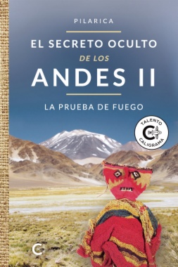 El secreto oculto de los Andes II - La prueba de fuego