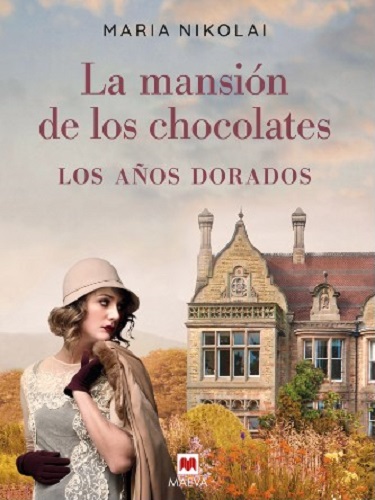 La mansión de los chocolates. Los años dorados