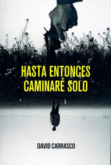 Hasta entonces caminaré solo